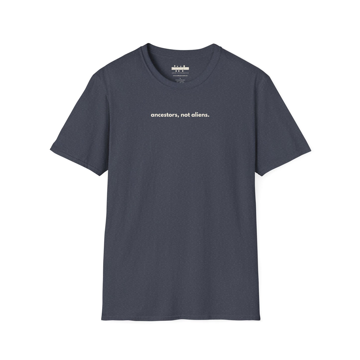 'Ancestors, Not Aliens' Minimalist Slogan Unisex Tee | Alien Nation™