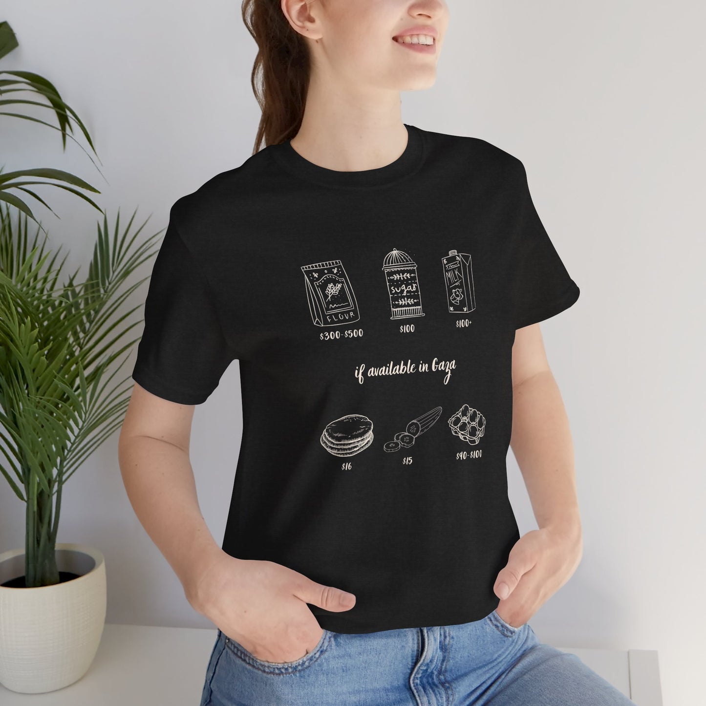'If Available in Gaza (and Subject to Increase)' Unisex Awareness Graphic Tee