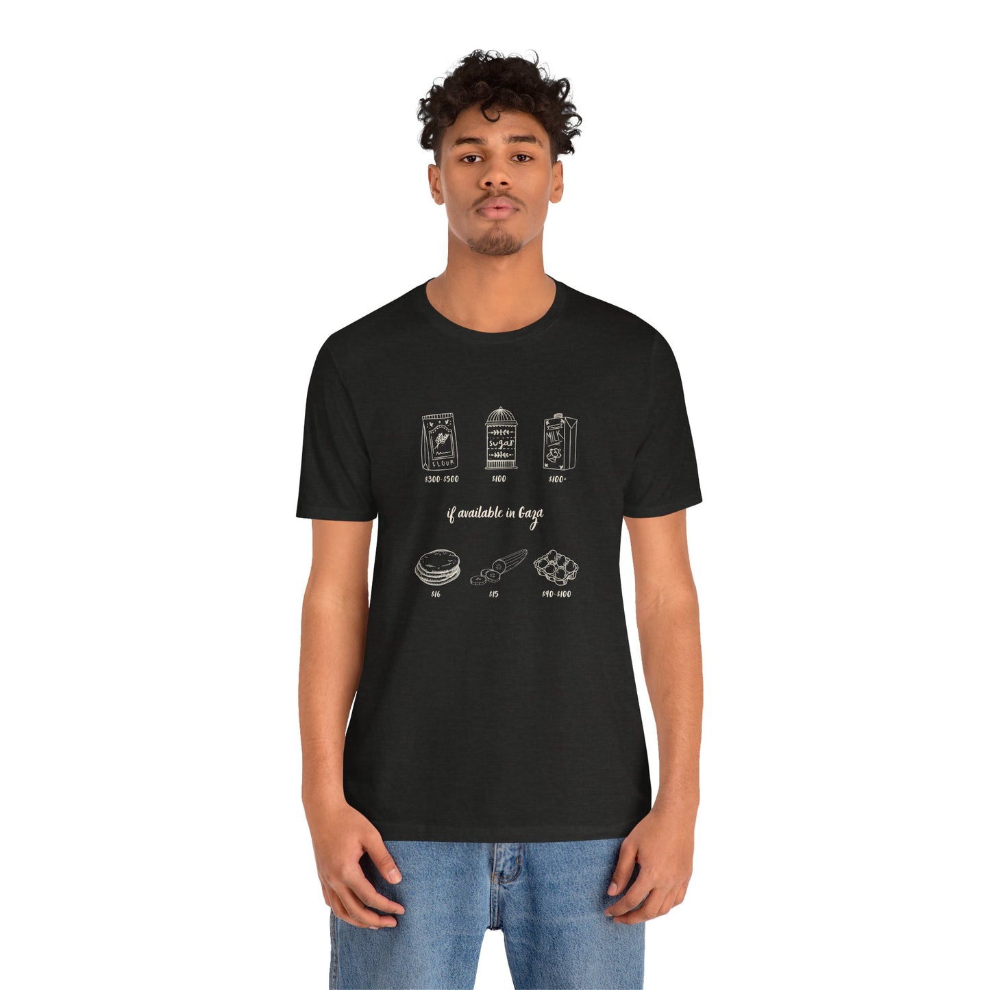 'If Available in Gaza (and Subject to Increase)' Unisex Awareness Graphic Tee