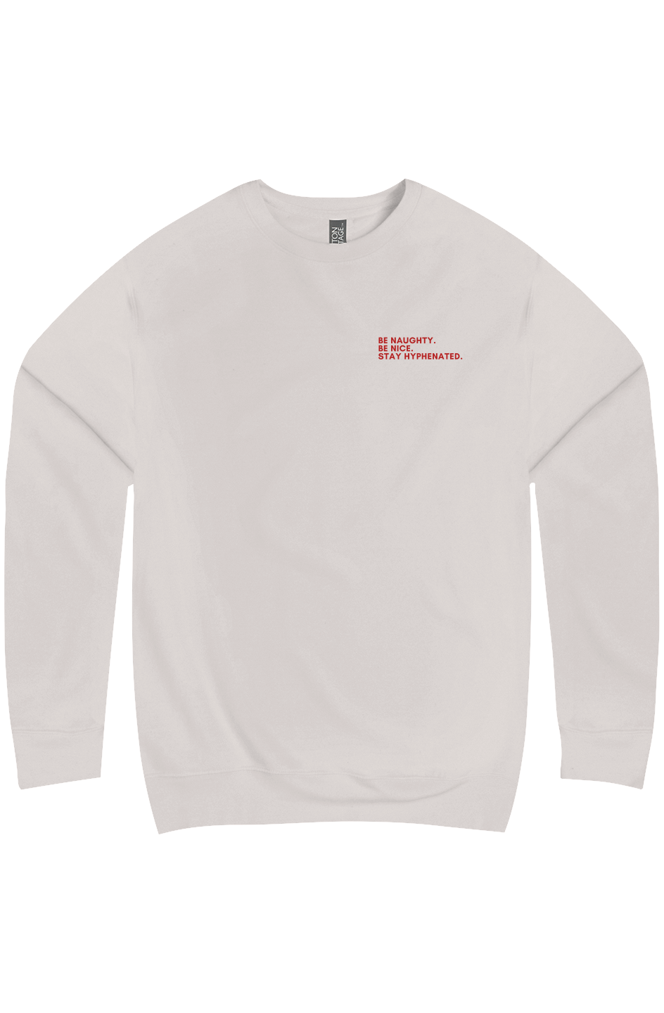 Stay Naughty and Nice Premium Crew Neck (Unisex) 