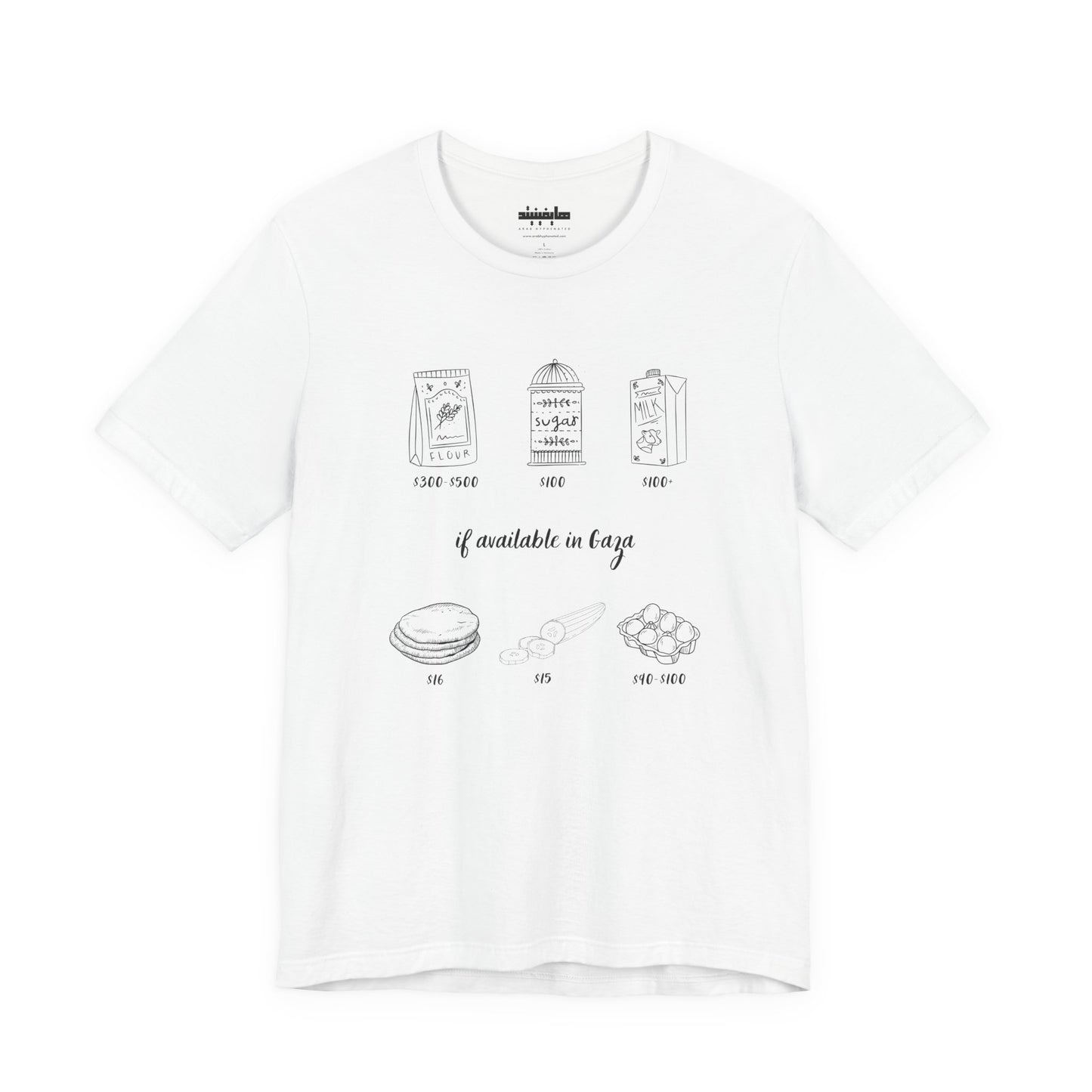 'If Available in Gaza (and Subject to Increase)' Unisex Awareness Graphic Tee